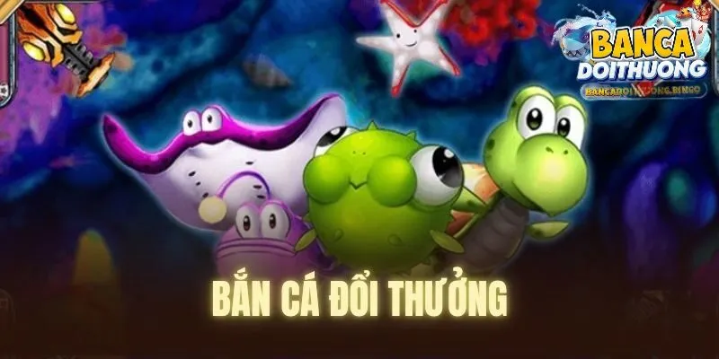 Khám phá sức hấp dẫn của bắn cá đổi thưởng