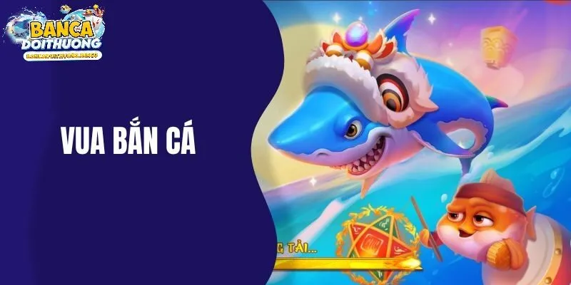 Tổng quan về vua bắn cá thế giới đại dương sống động